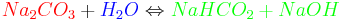   {\color{red}Na_2CO_3}+{\color{blue}H_2O}\Leftrightarrow {\color{green}NaHCO_2+NaOH} 