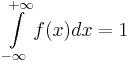 \int\limits_{-\infty}^{+\infty} f(x) dx = 1