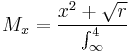 M_x=\frac{x^2+\sqrt{r}}{\int^4_{\infin}}