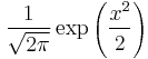 \frac{1}{\sqrt{2\pi}}\exp\left(\frac{x^2}{2}\right)