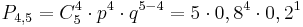 
P_{4,5}=C_5^4\cdot p^4 \cdot q^{5-4}=5 \cdot 0,8^4 \cdot 0,2^1
