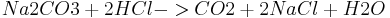 {Na2CO3} + 2HCl -> CO2 + 2NaCl + H2O