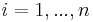 i=1, ..., n