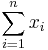 \sum_{i=1}^{n}x_i