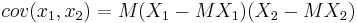 cov (x_1,x_2)=M{(X_1-M{X_1})(X_2-M{X_2})}
