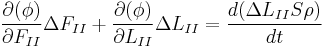  \frac{\partial (\phi)}{\partial F_{II}} \Delta F_{II} + \frac{\partial (\phi)}{\partial L_{II}} \Delta L_{II} = \frac{d (\Delta L_{II} S\rho)}{d t}