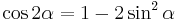 \cos 2\alpha=1-2\sin^2\alpha