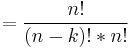 =\frac{n!}{(n-k)!*n!}