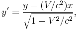 y'=\frac{y-(V/c^2)x}{\sqrt{1-V^2/c^2}},