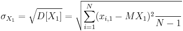 \sigma_{X_1} = \sqrt {D[X_1]}= \sqrt { \sum_{i=1}^{N} (x_{i,1}-M{X_1})^2 \frac{}{N-1}}