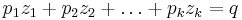 p_1z_1 + p_2z_2 + \dots + p_kz_k = q