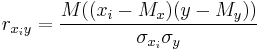 r_{x_iy}=\frac{M((x_i-M_x)(y-M_y))}{\sigma_{x_i}\sigma_{y}}