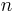 {\displaystyle n}