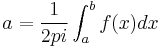 a= \frac{1}{2pi} \int_a^b f(x) dx