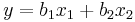 y=b_1x_1+b_2x_2