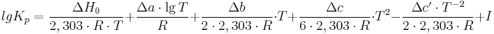 lg K_p=\frac{\Delta H_0}{2,303\cdot R\cdot T}+\frac{{\Delta a }\cdot\lg T}{R}+\frac{{\Delta b }}{2\cdot 2,303\cdot R}\cdot T+\frac{{\Delta c }}{6\cdot 2,303\cdot R}\cdot T^2-\frac{{{\Delta c^\prime}}\cdot {T^{-2}}}{2\cdot 2,303\cdot R}+I