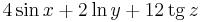 4\sin x + 2\ln y + 12\operatorname{tg} z
