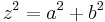 z^2=a^2+b^2