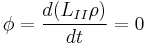 \phi=\frac{d (L_{II} \rho)}{d t} =0 