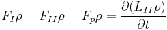 F_I \rho - F_{II} \rho - F_p \rho=\frac{\partial (L_{II} \rho)}{\partial t}